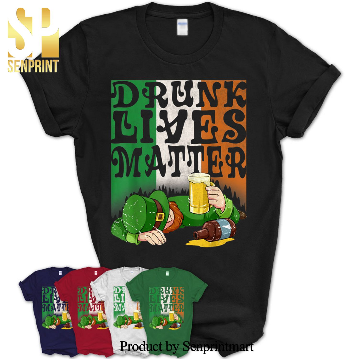 Drunk Lives Matter Leprechaun Beer Lover Saint Patrick’s Day Shirt