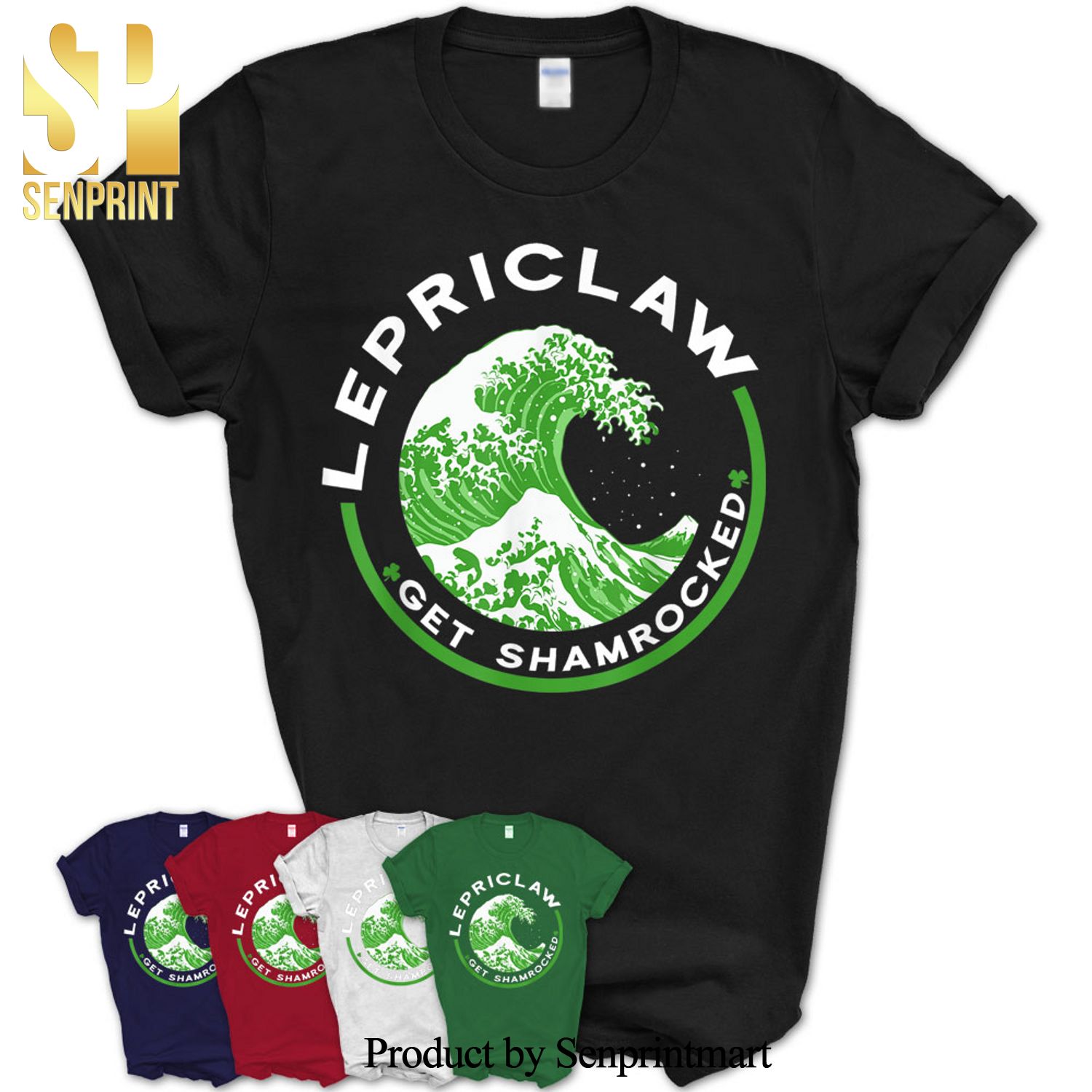 Funny Irish Shamrock â€“ Lepriclaw Get Shamrocked Tee Gift Shirt