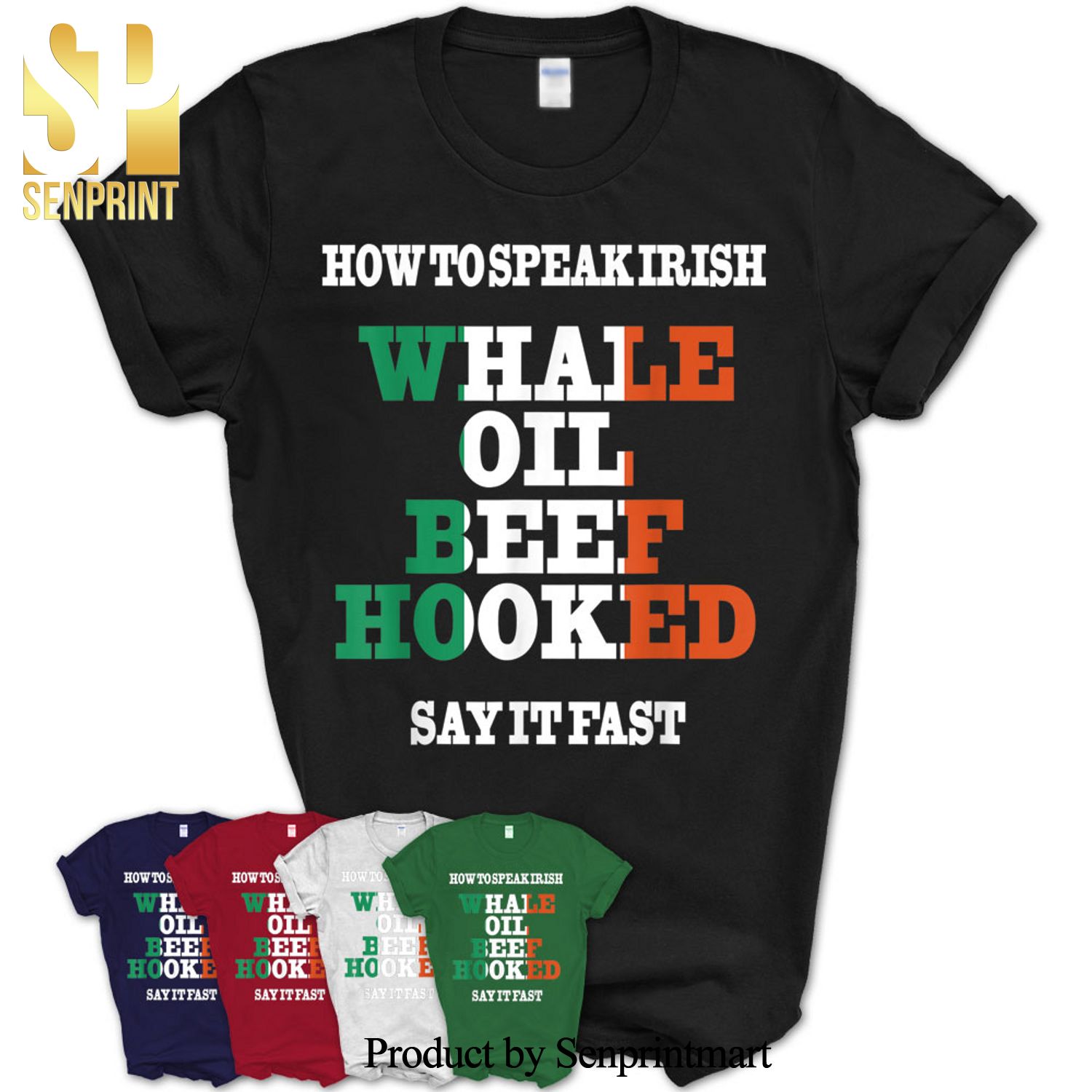How To Speak Irish Whale Oil Beef Hooked Irish Ireland Flag Shirt