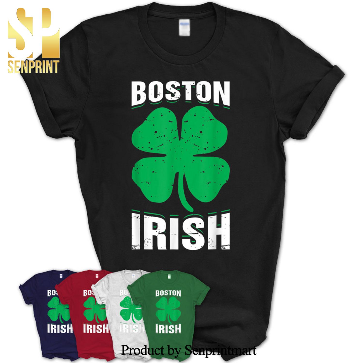 Irish Boston Four-Leaf Clover Saint Patrick’s Day Day Gift Shirt