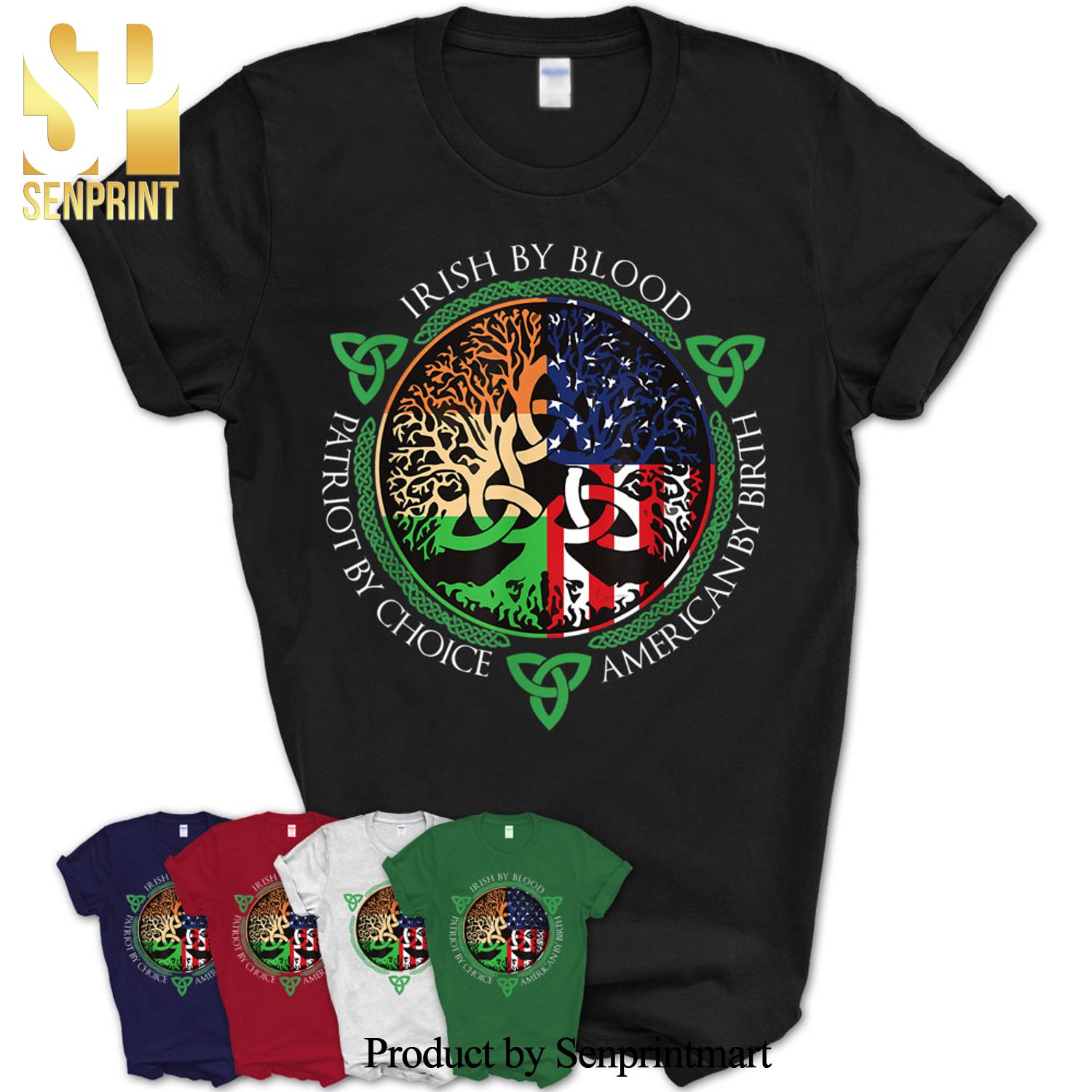 Irish By Blood American By Birth Patriot By Choice Shirt Shirt