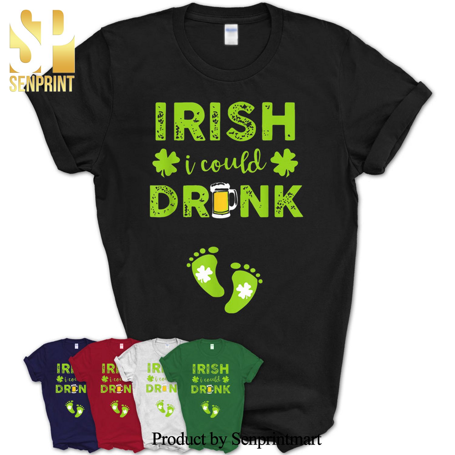 Irish I Could Drink Four Leaf Funny Favorite Beer Shirt