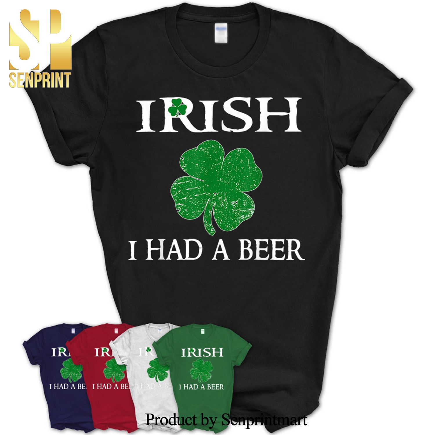 Irish I Had A Beer Drinking Shamrock St Patricks Shirt