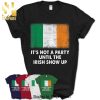 Its Saint Patrick’s Day Everyones Irish Tonight! Beer Party Shirt