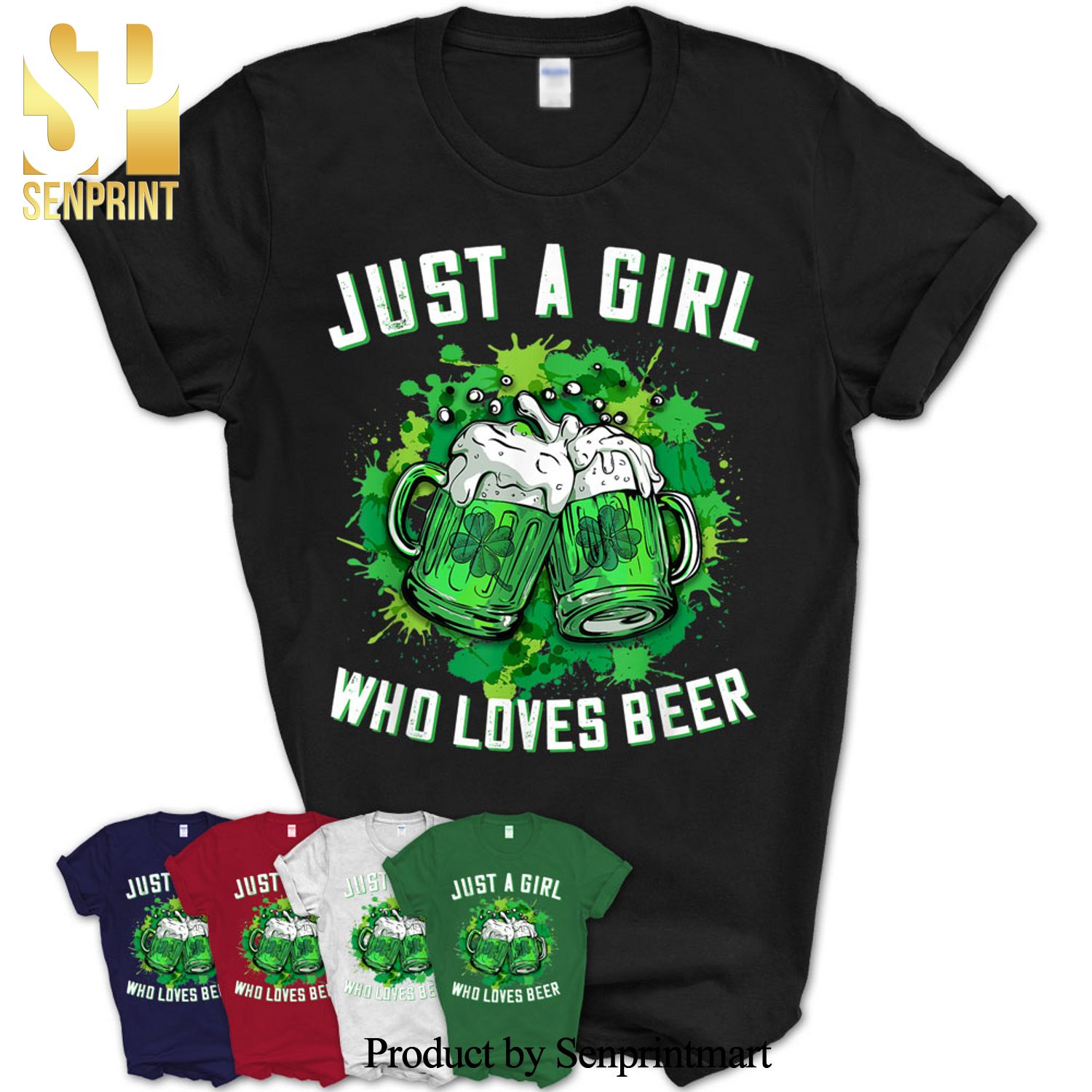 Just A Girl Who Loves Beer Lucky Shamrock Saint Patrick’s Day Shirt