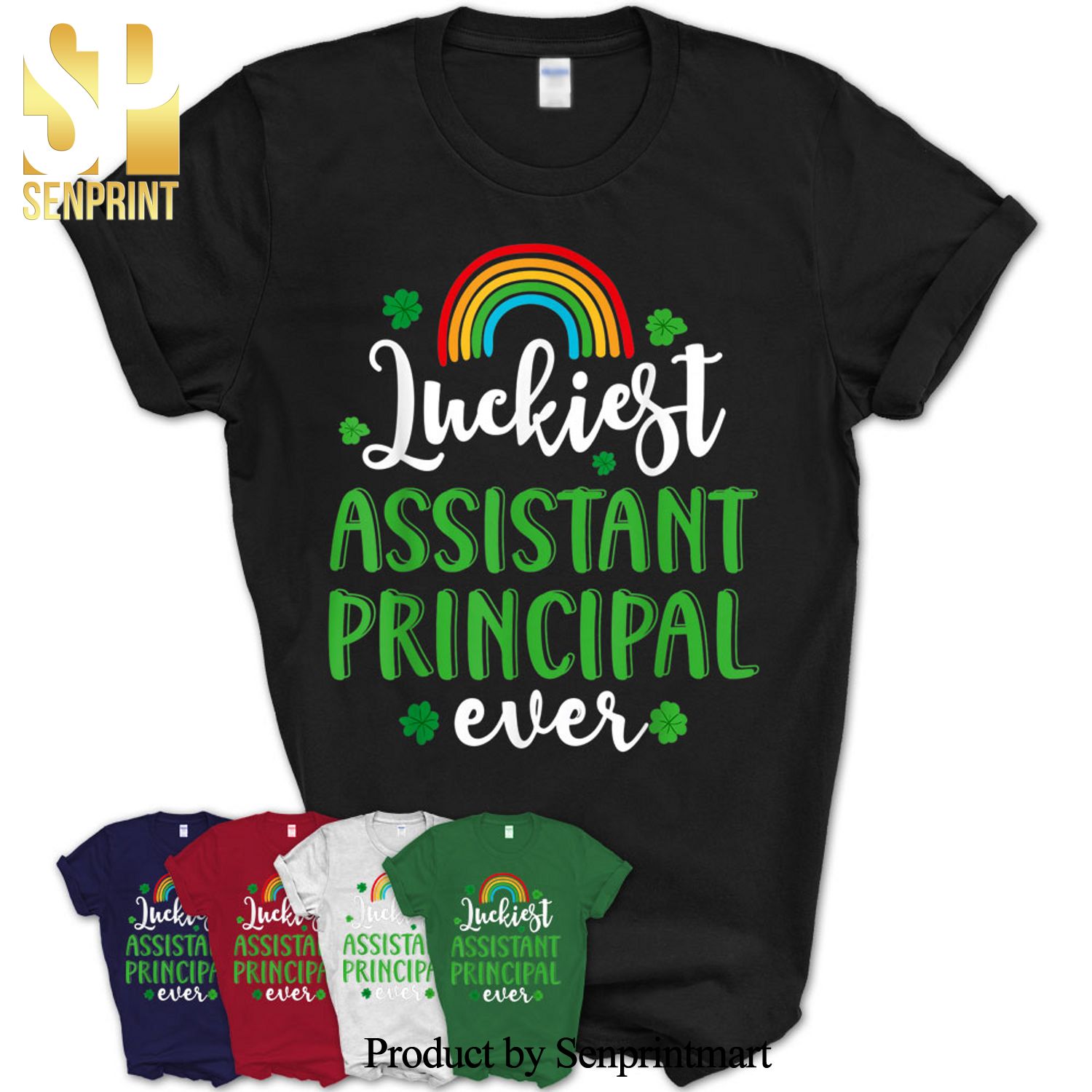 Luckiest Assistant Principal Ever St Patricks Day Clovers Shirt