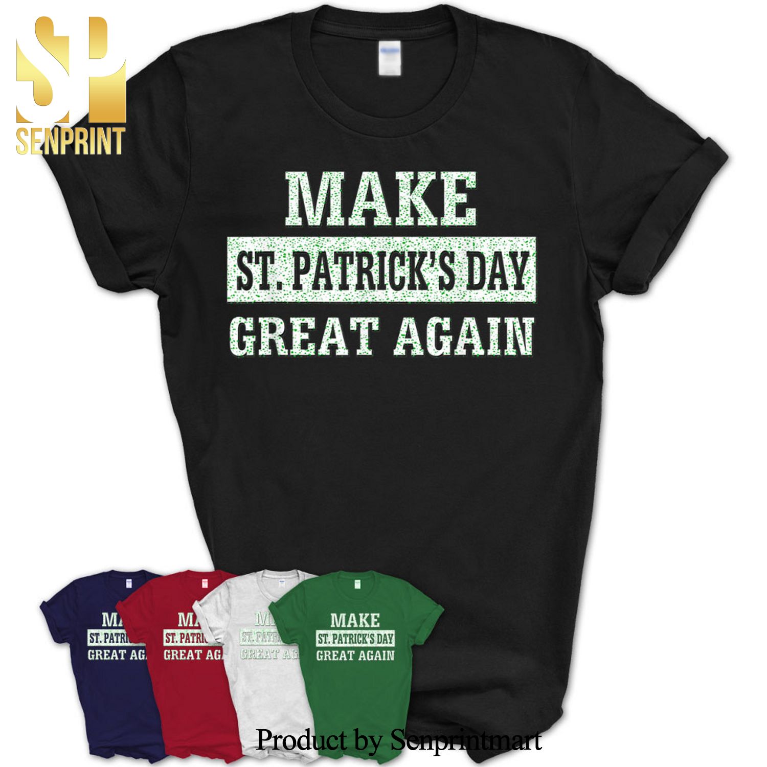 Make Saint Patrick’s Day Great Again Shirt