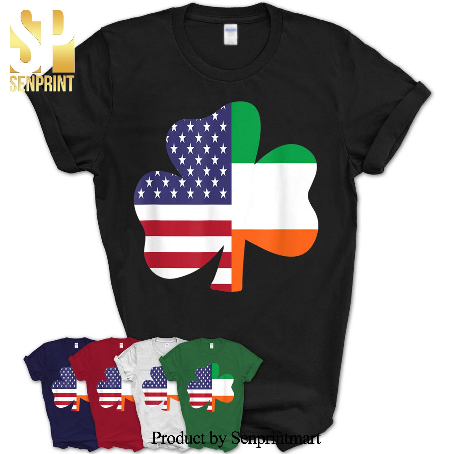 Saint Patrick’s Day Irish American Flag Shirt Shamrock Shirt Shirt