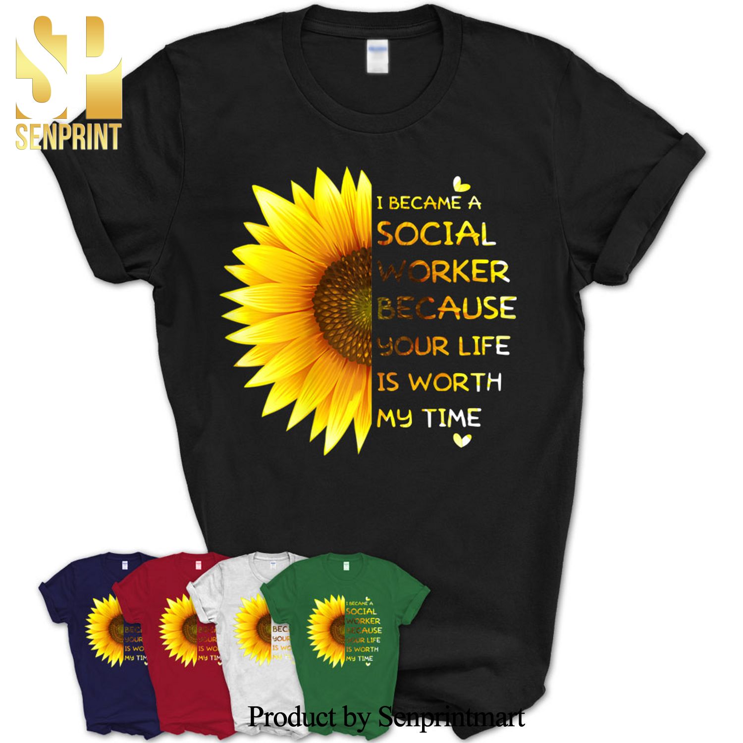 Social Worker Shirt,  Gift for Social Workers,  I Became A Social Worker Because Your Life Is Worth My Time Shirt