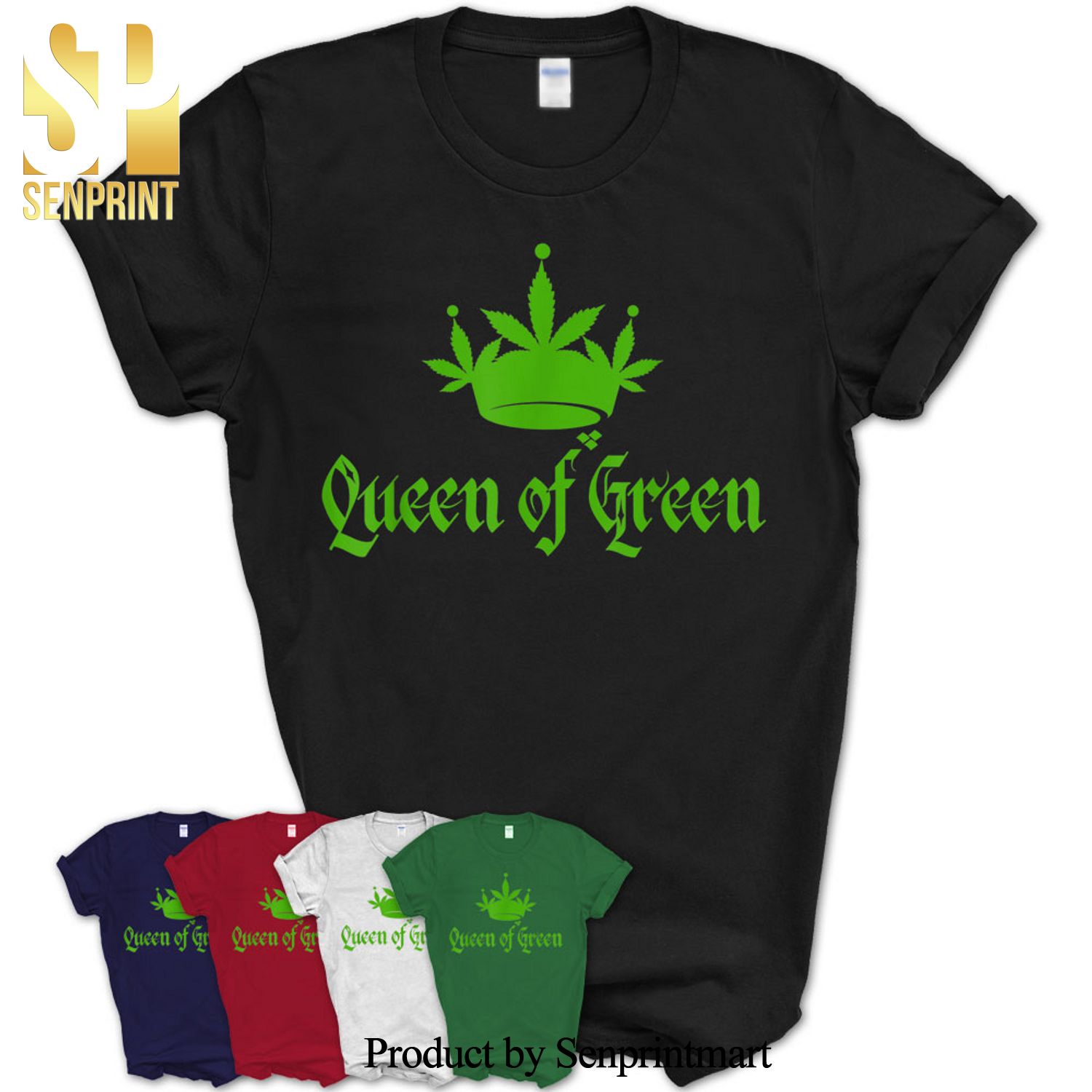St Patricks Marijuana Shirt Queen Of Green Weed Cannabis Shirt