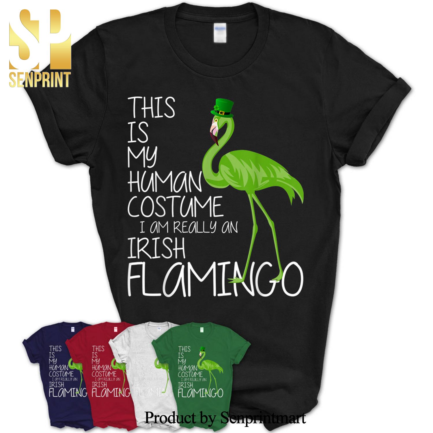 This Is My Human Costume, I’M Really An Irish Flamingo Gift Shirt