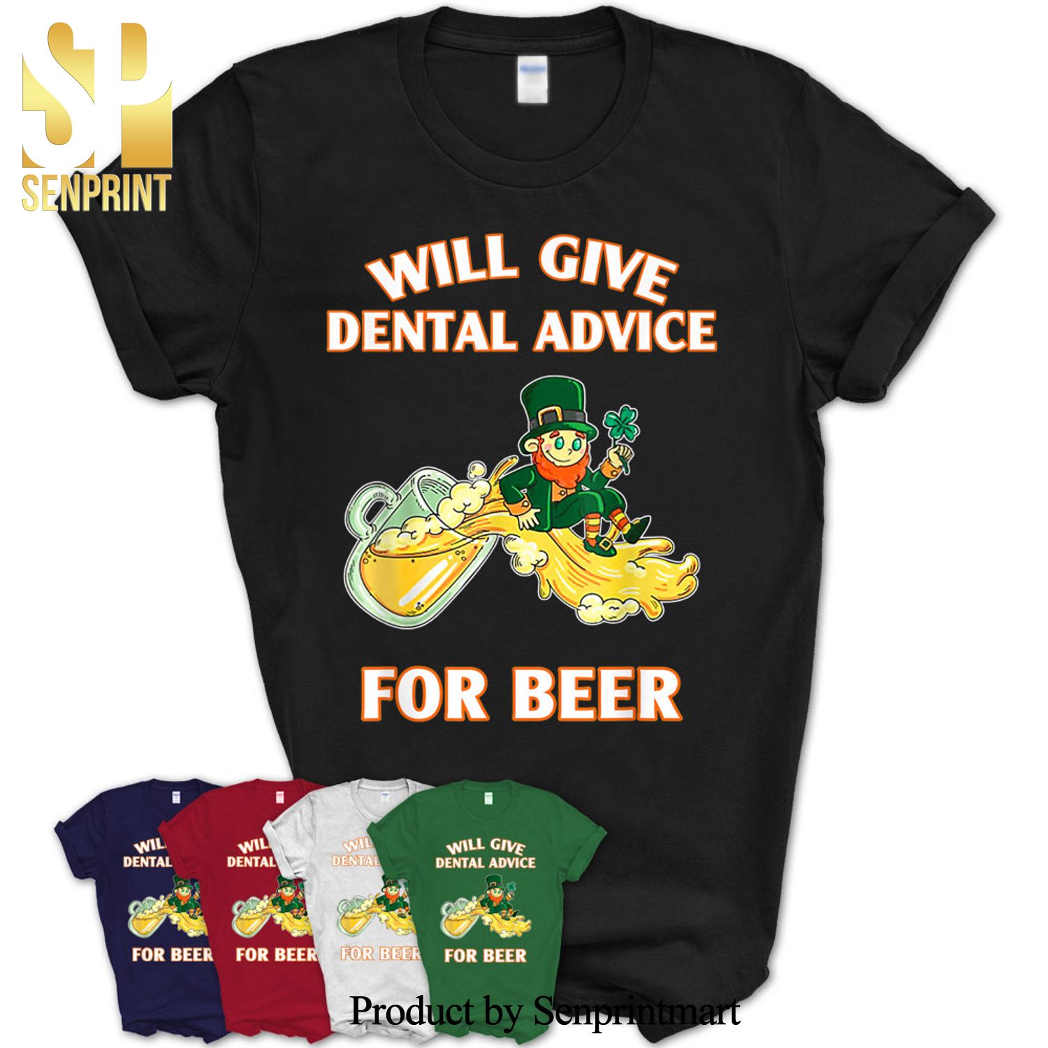 Will Give Dental Advice For Beer Leprechaun Saint Patrick’s Day Shirt