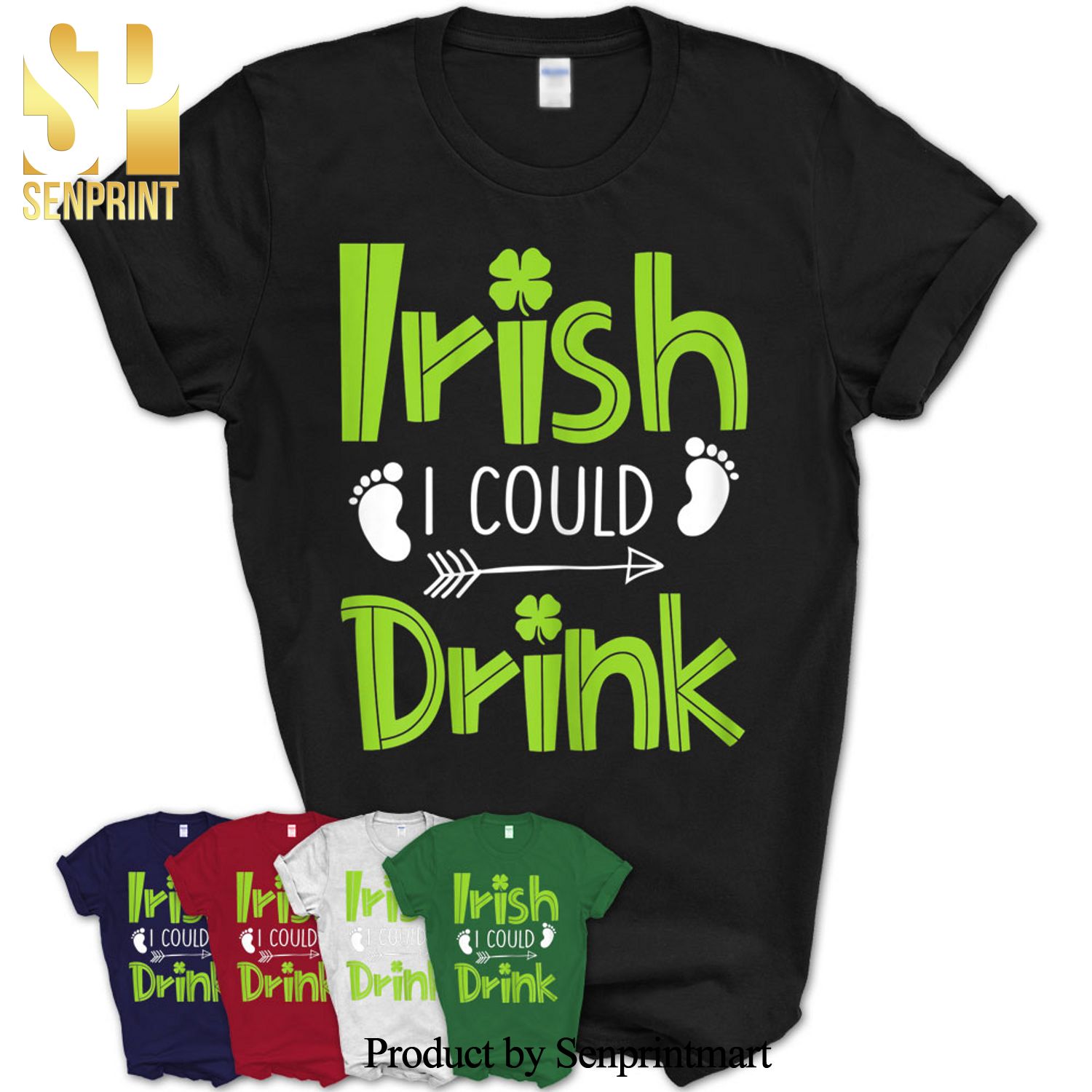 Womens Irish I Could Drink St Patricks Day Apparel For Pregnancy Shirt