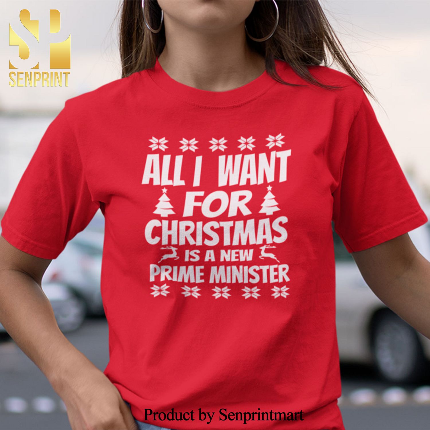 All I Want For Christmas Is A New Prime Minister Christmas Gifts Shirt Ugly Christmas Gifts Shirt