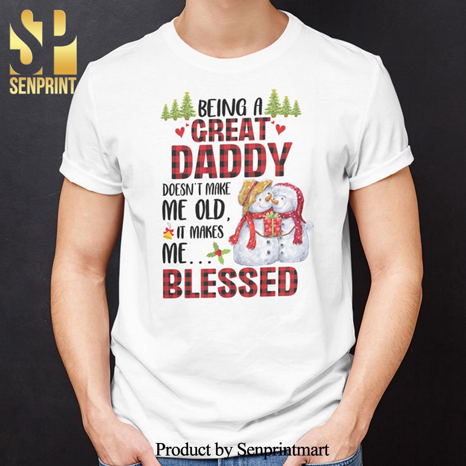 Being A Great Daddy Doesn’t Make Me Old Christmas Gifts Shirt It Makes Me Blessed