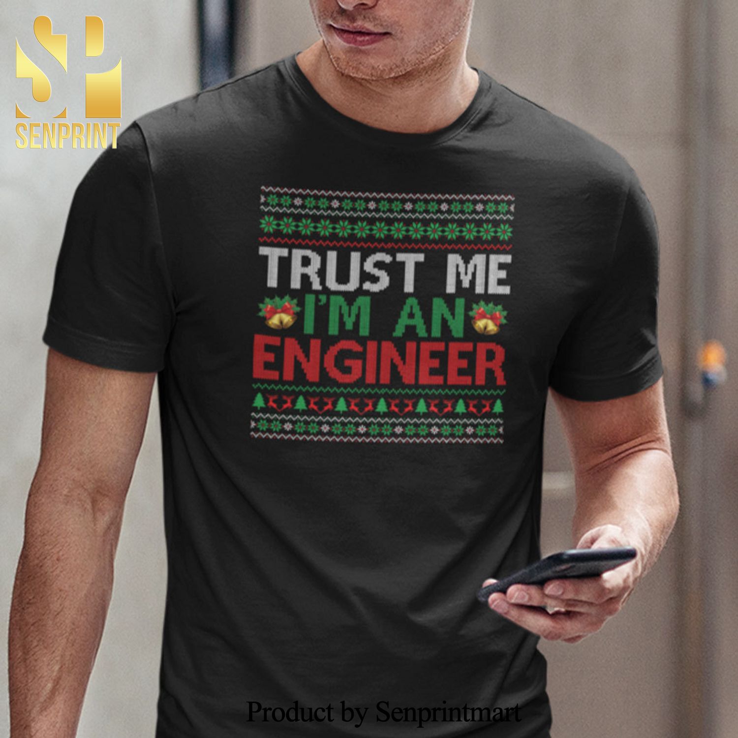 Engineer Christmas Gifts Shirt Trust Me I Am An Engineer Ugly Christmas Tee