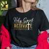 Holy Spirit Activate Christmas Gifts ShirtÂ Holiday Gift