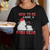 Mama Bear Christmas Gifts Shirt Don’t Mess With Mama Bear