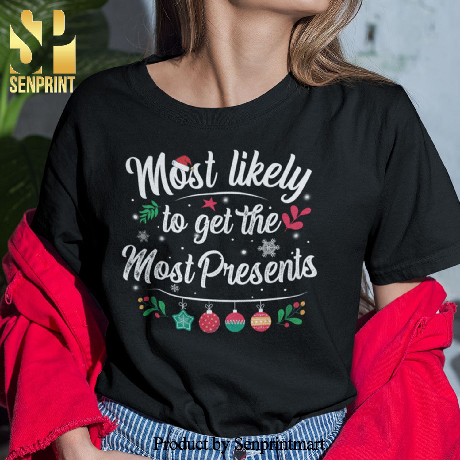 Most Likely To Get The Most Presents Christmas Gifts Shirt