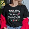 Most Likely To Kiss Santa Claus Christmas Gifts Shirt