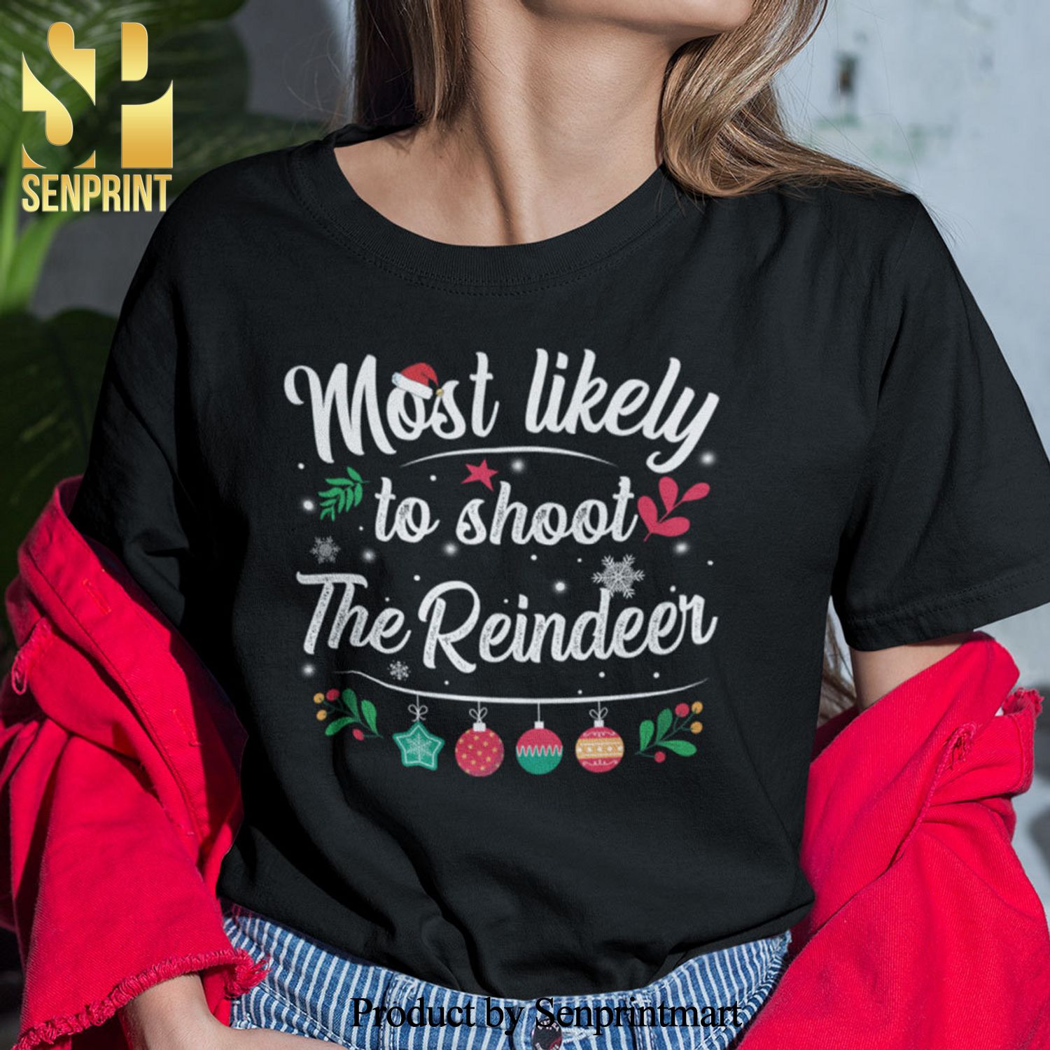 Most Likely To Shoot The Reindeer Christmas Gifts Shirt