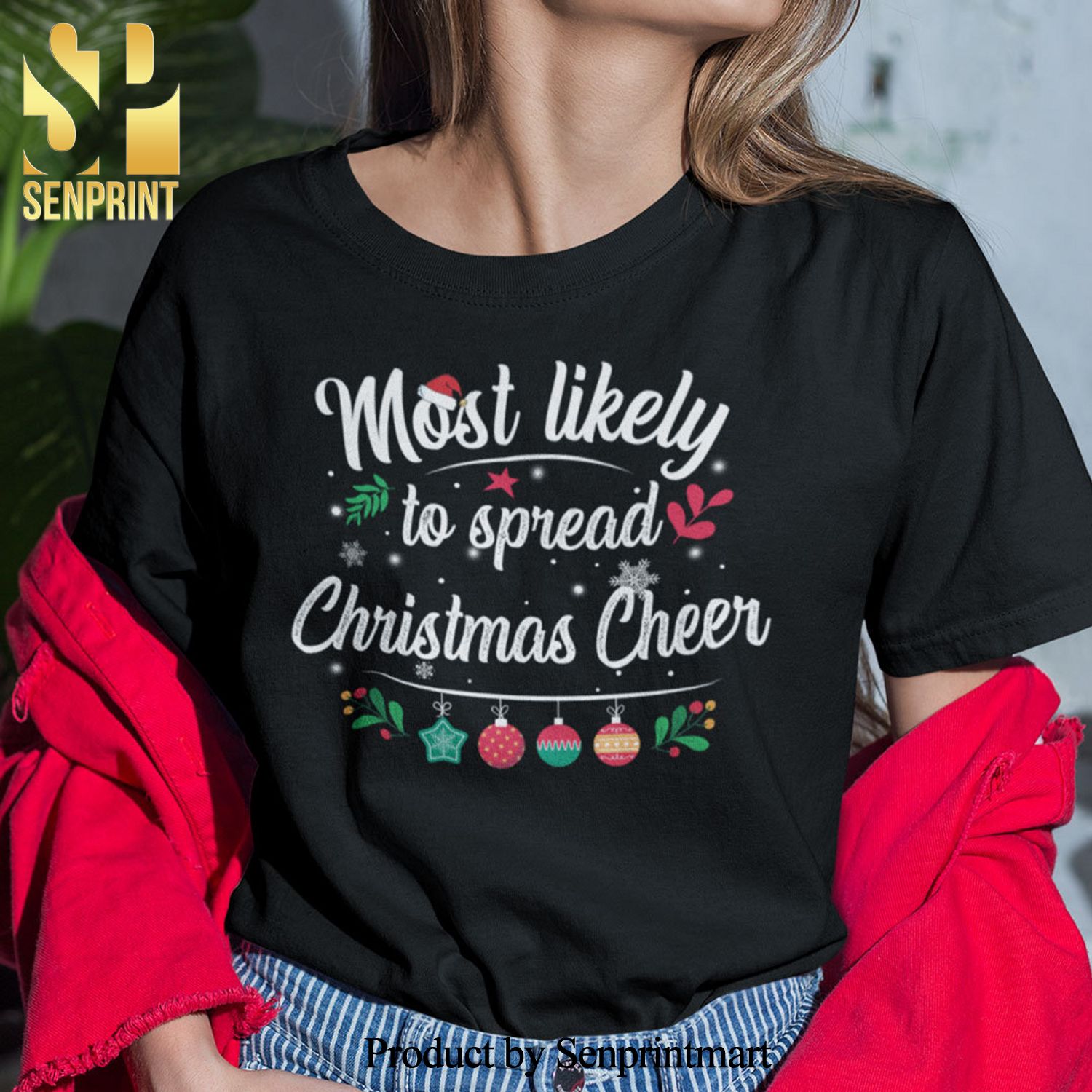 Most Likely To Spread Christmas Cheer Christmas Gifts Shirt