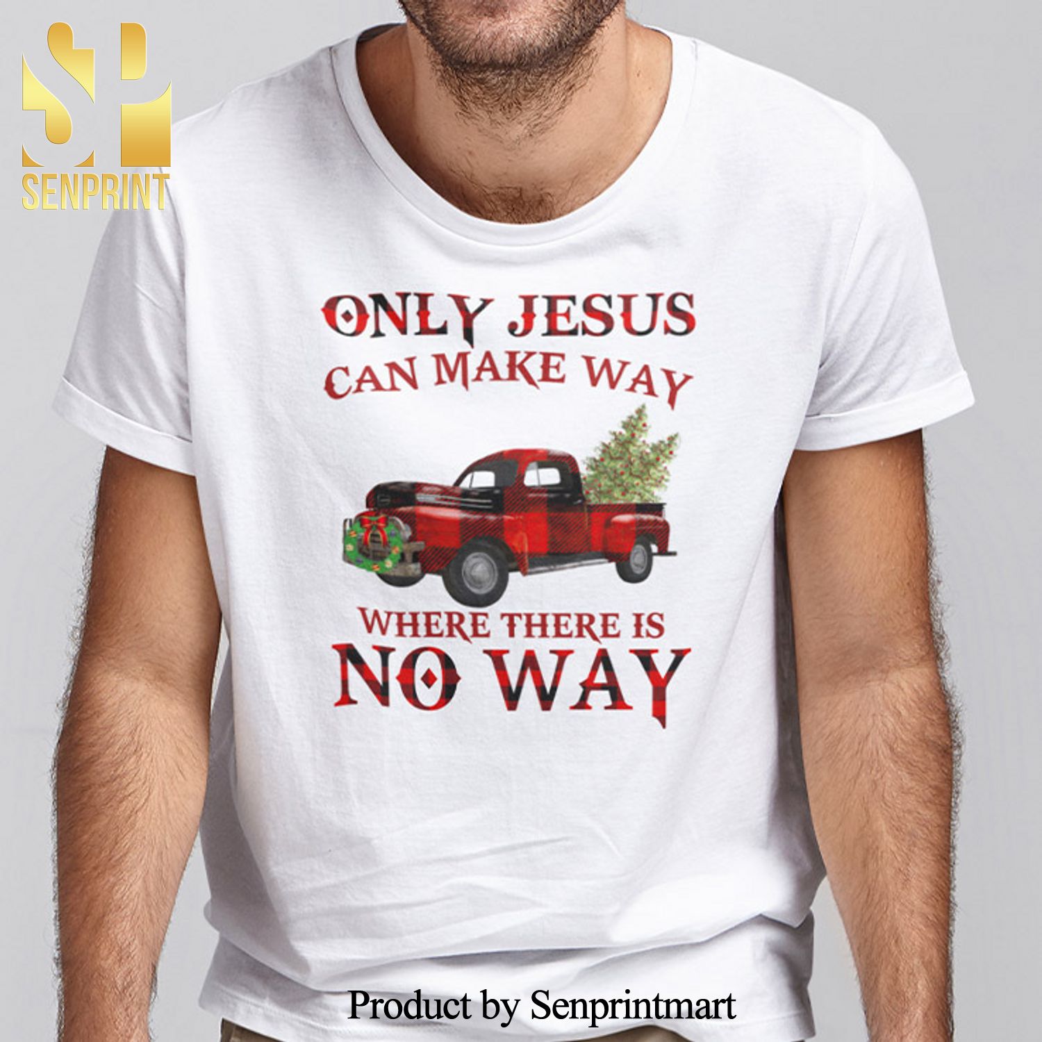 Only Jesus Can Make Way Where There Is No Way Christmas Gifts Shirt