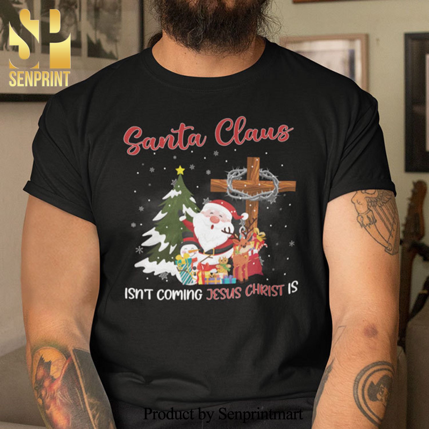 Santa Claus Isn’t Coming Jesus Christ Is Christmas Gifts Shirt