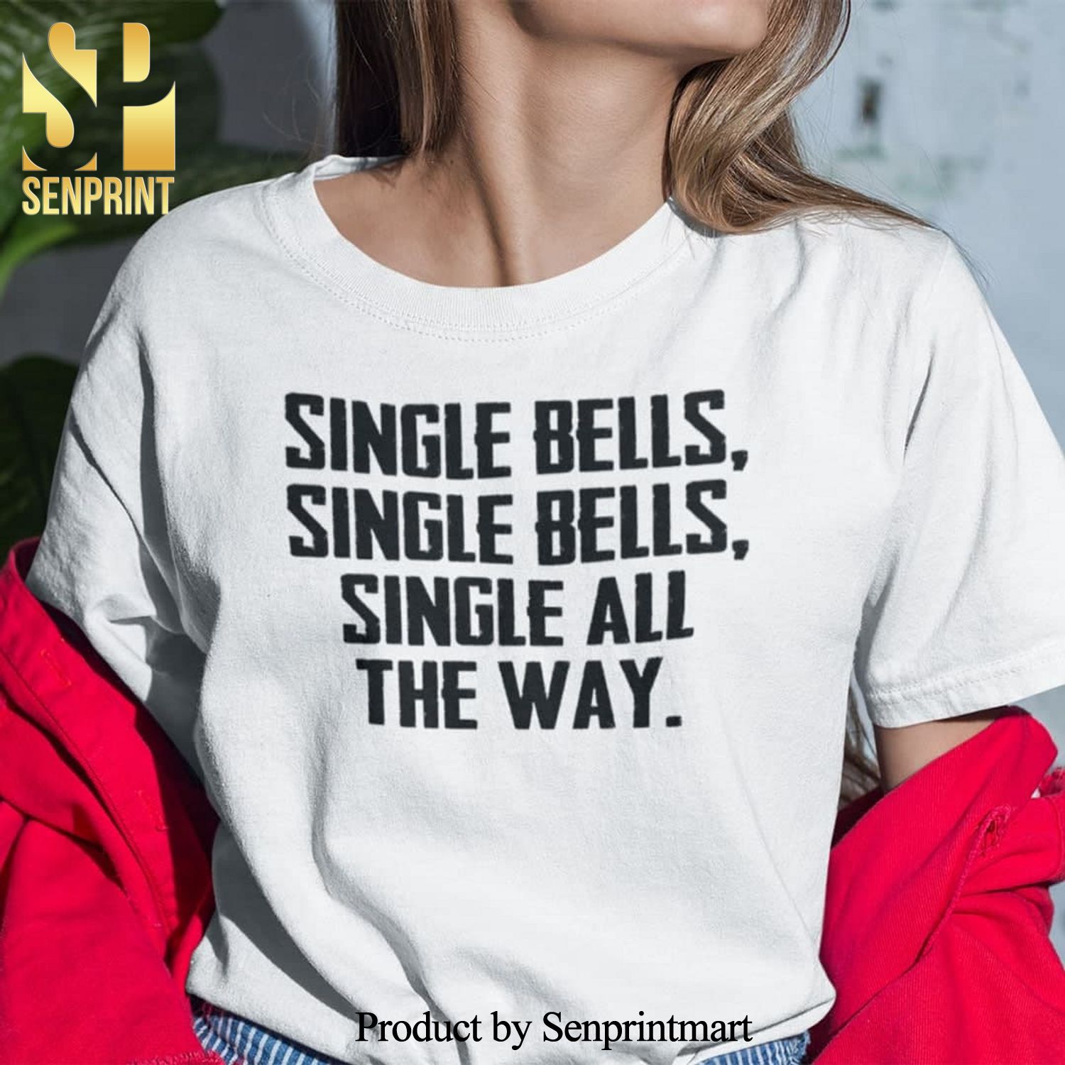 Single Bell Single Bell Single All The Way Gifts Shirt