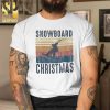 Snowboard Christmas Gifts Shirt Ugly Christmas Gifts Shirt