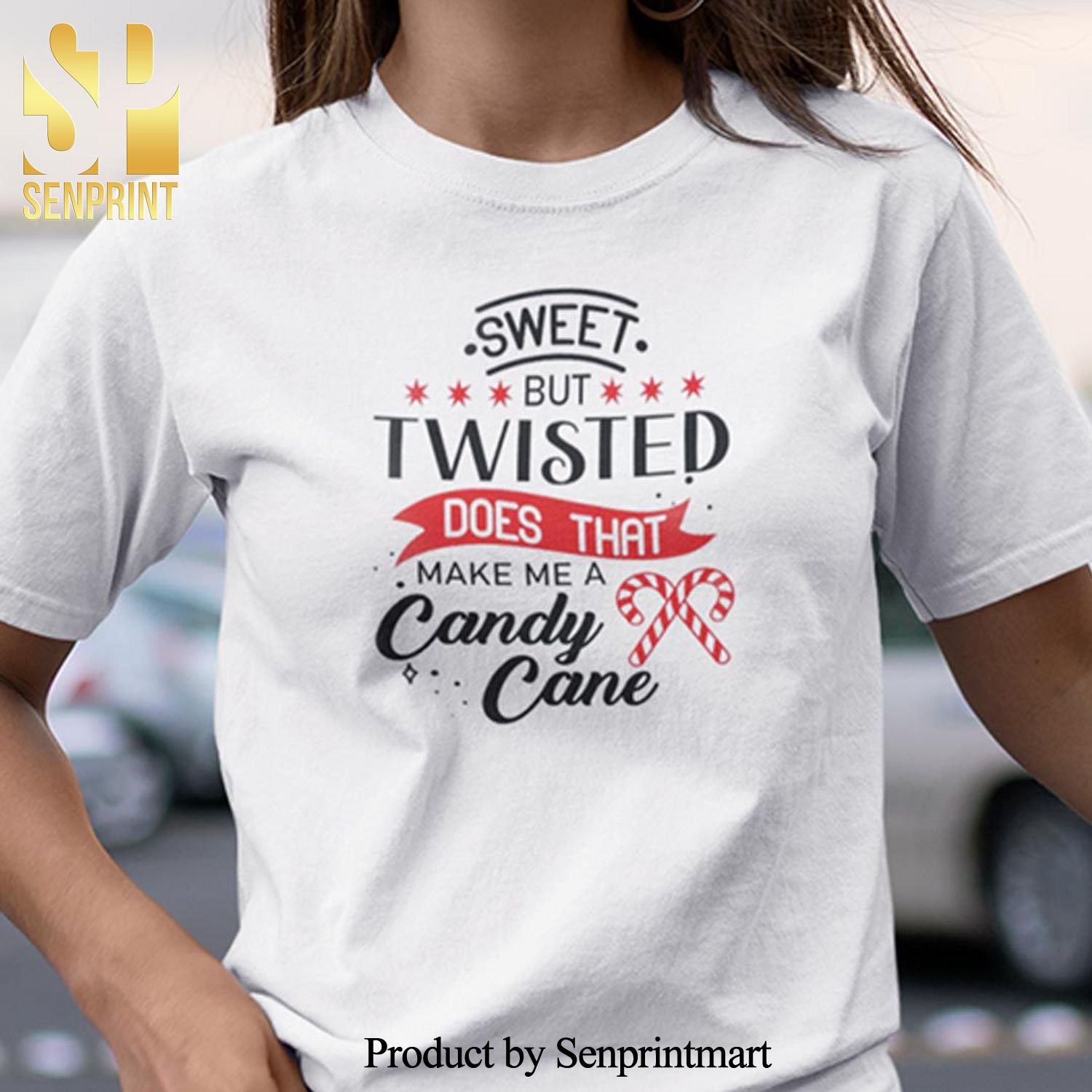 Sweet But Twisted Does That Make Me A Candy Cane Christmas Gifts Shirt