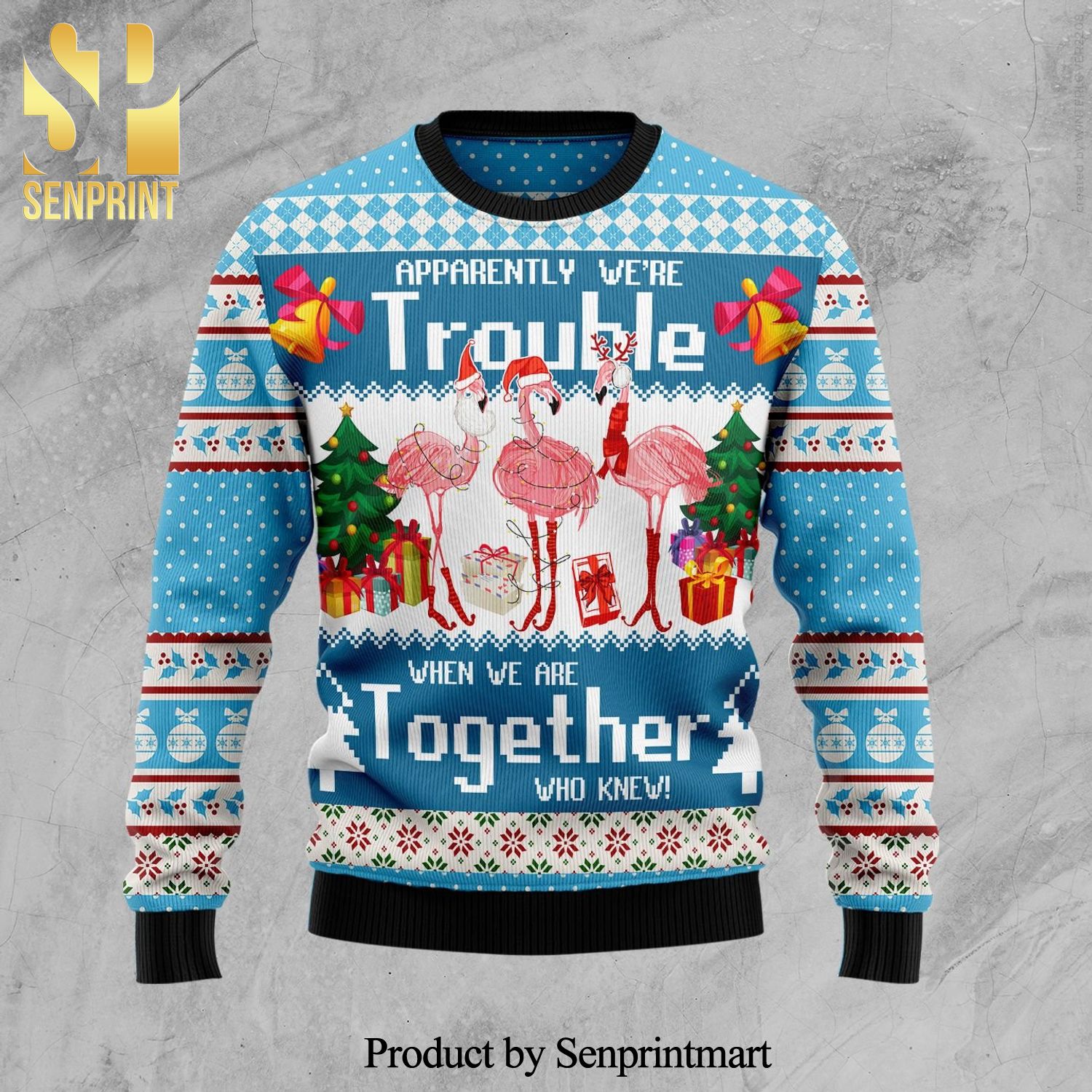 Apparently We’Re Trouble When We Are Together Who Knew Flamingo Knitted Ugly Christmas Sweater