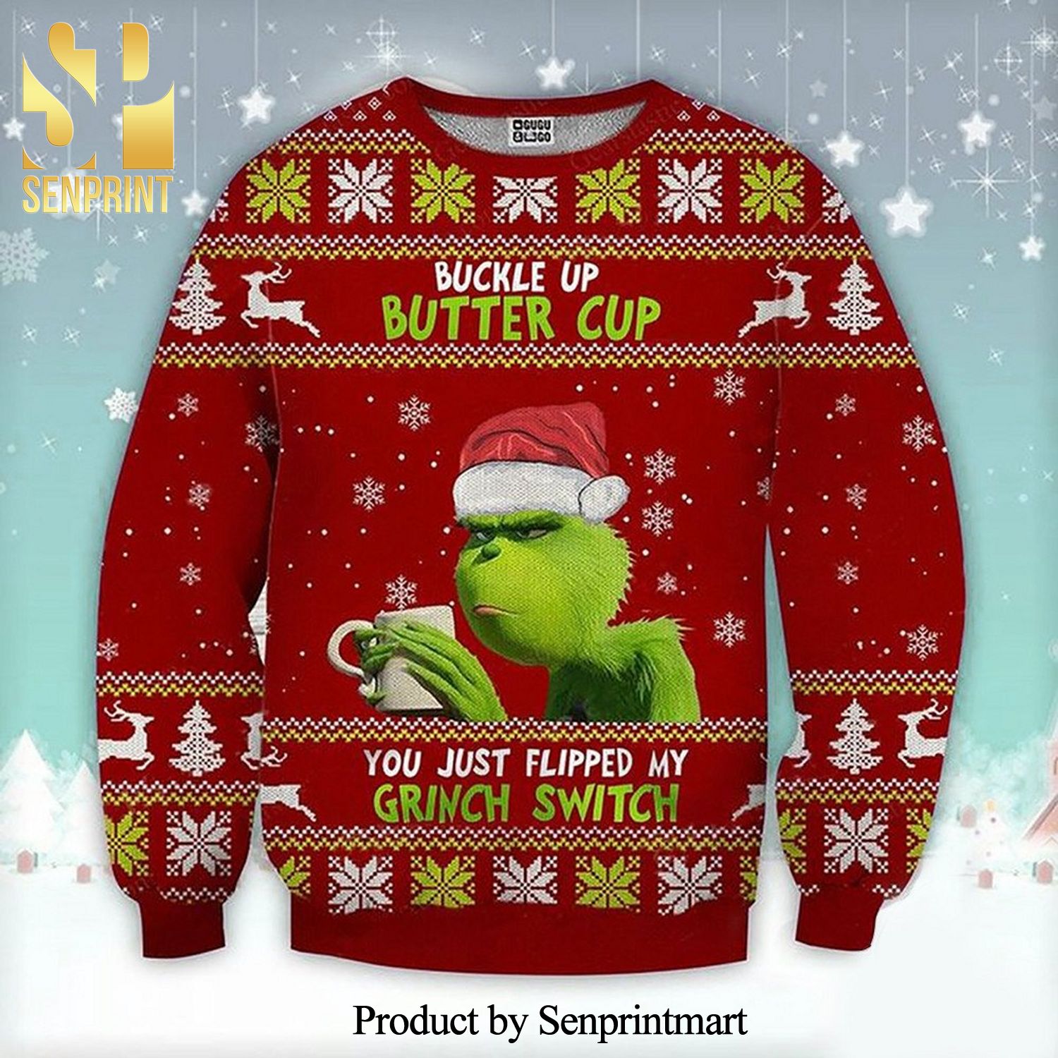 Buckle Up Buttercup You Just Flipped My Grinch Switch Knitted Ugly Christmas Sweater
