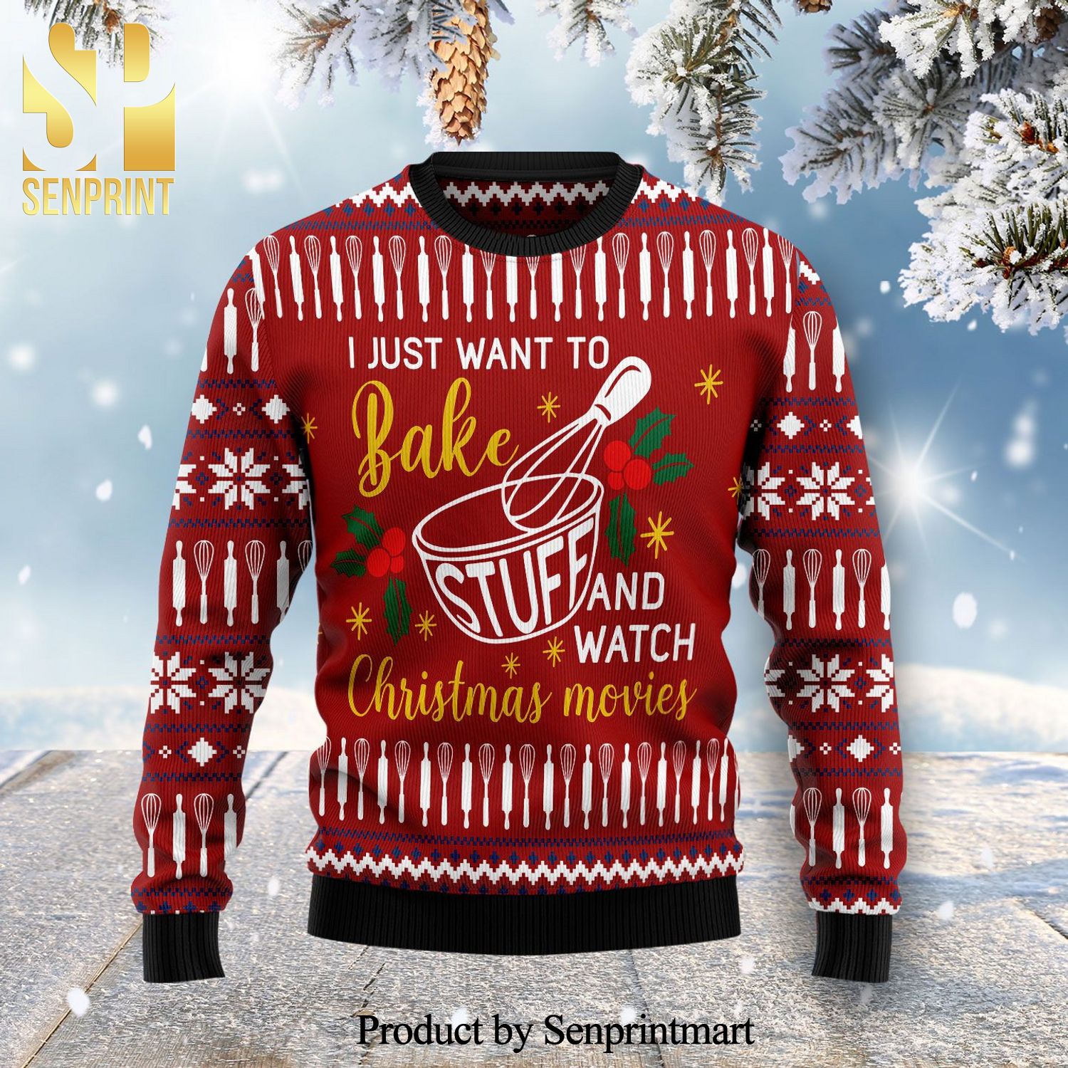 I Just Want to Bake Stuff And Watch Christmas Movies Knitted Ugly Christmas Sweater