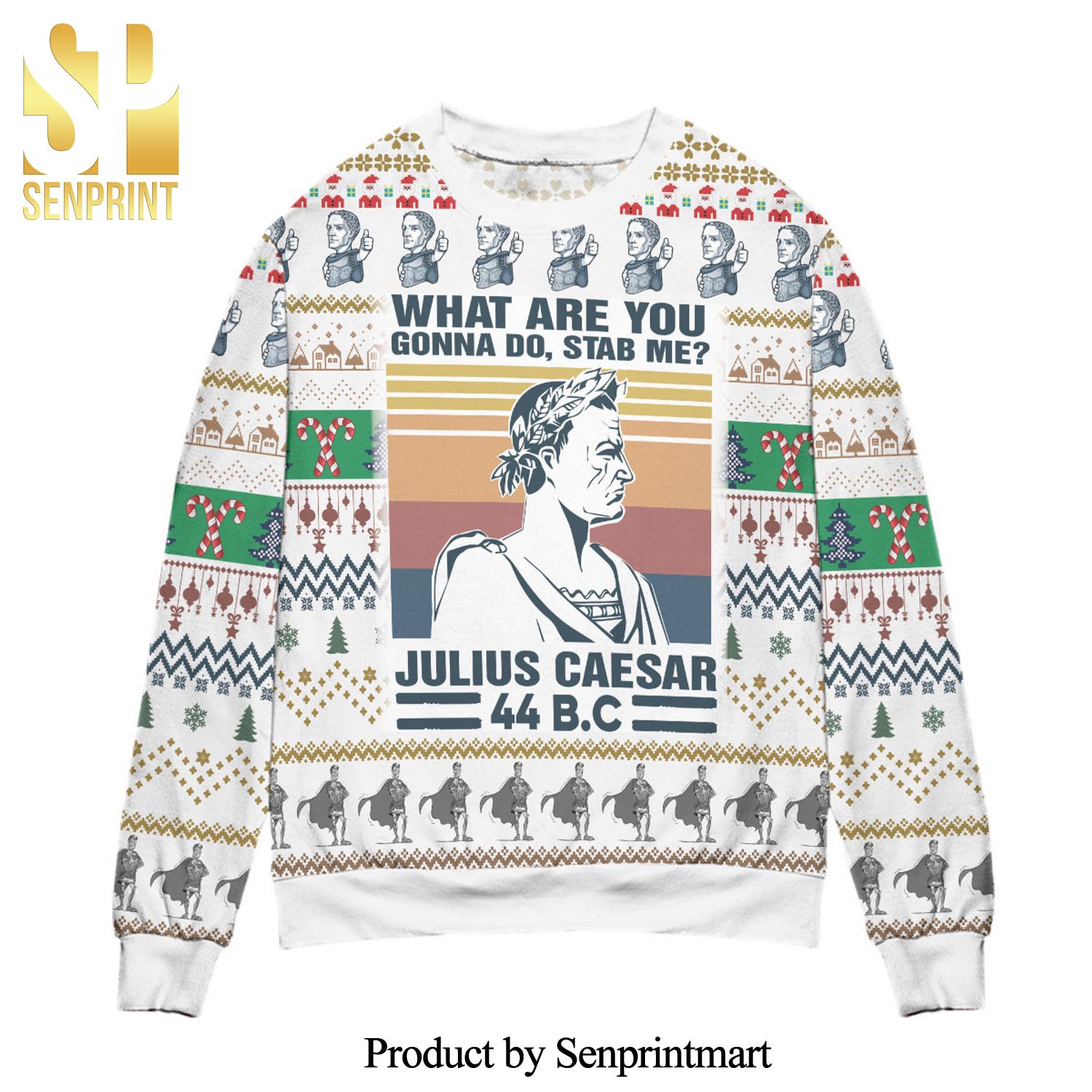 Julius Caesar What Are You Gonna Do Stab Me Knitted Ugly Christmas Sweater – White