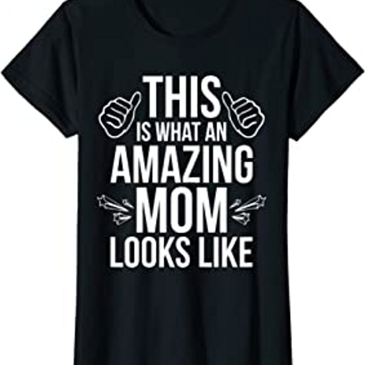 Womens This Is What An Amazing Mom Looks Like Fun Mother’s Day Gift