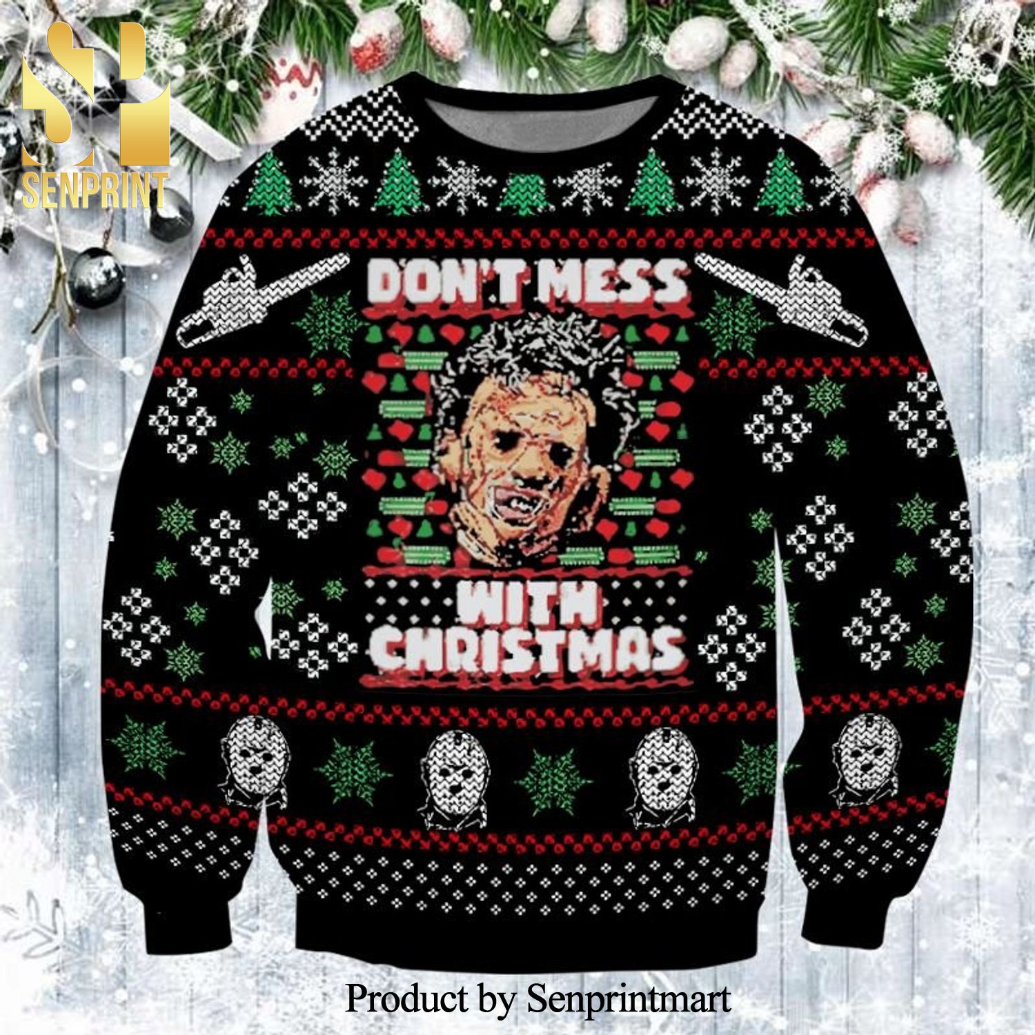 Leatherface Horror Movie Don’t Mess Snowflake Knitted Ugly Christmas Sweater