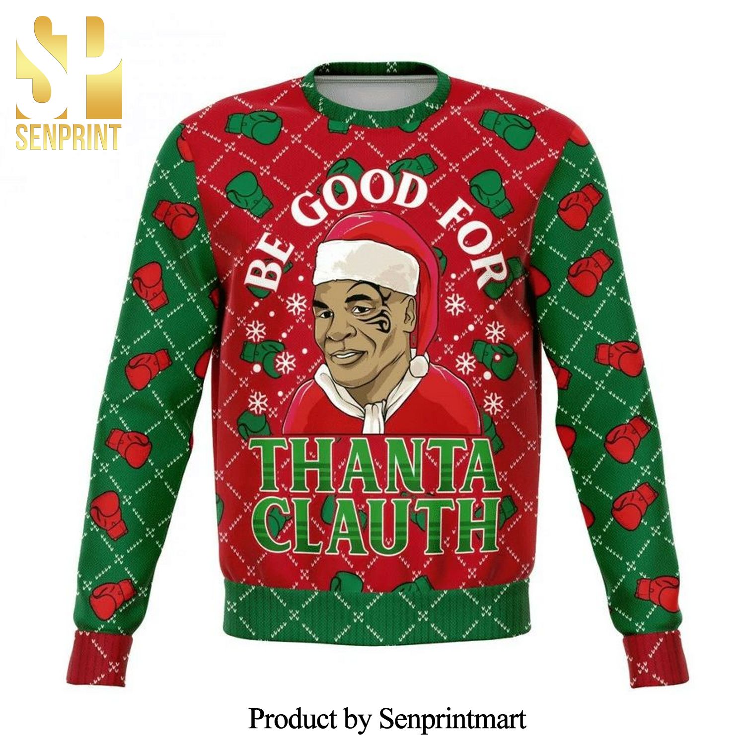 Mike Tyson Be Good For Thanta Clauth Knitted Ugly Christmas Sweater