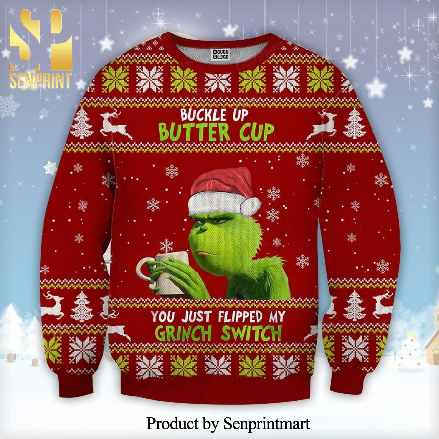 The Grinch Buckle Up Butter Cup You Just Flipped My Grinch Switch Knitted Ugly Christmas Sweater