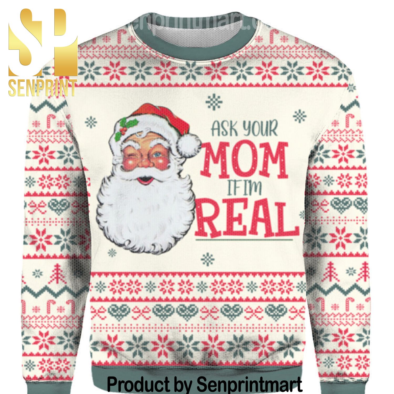 Ask Your Mom If Im Real Santa Claus Xmas Gifts Full Printed Wool Ugly Christmas Sweater