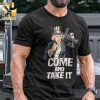 Come and Take It Bear Military Unisex Shirt