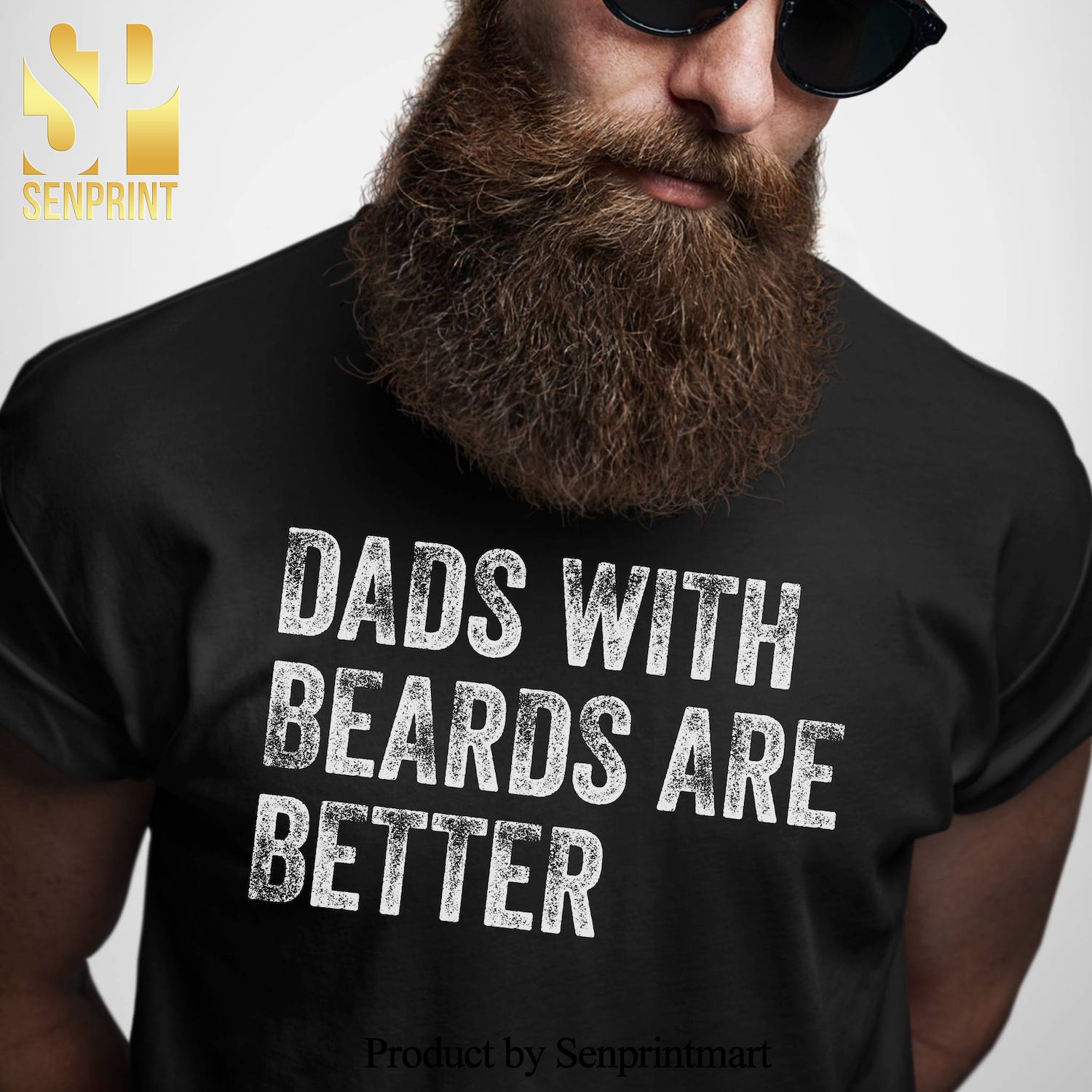 Dads with Beards are Better Fathers Day Gift From Daughter Son Wife Shirt