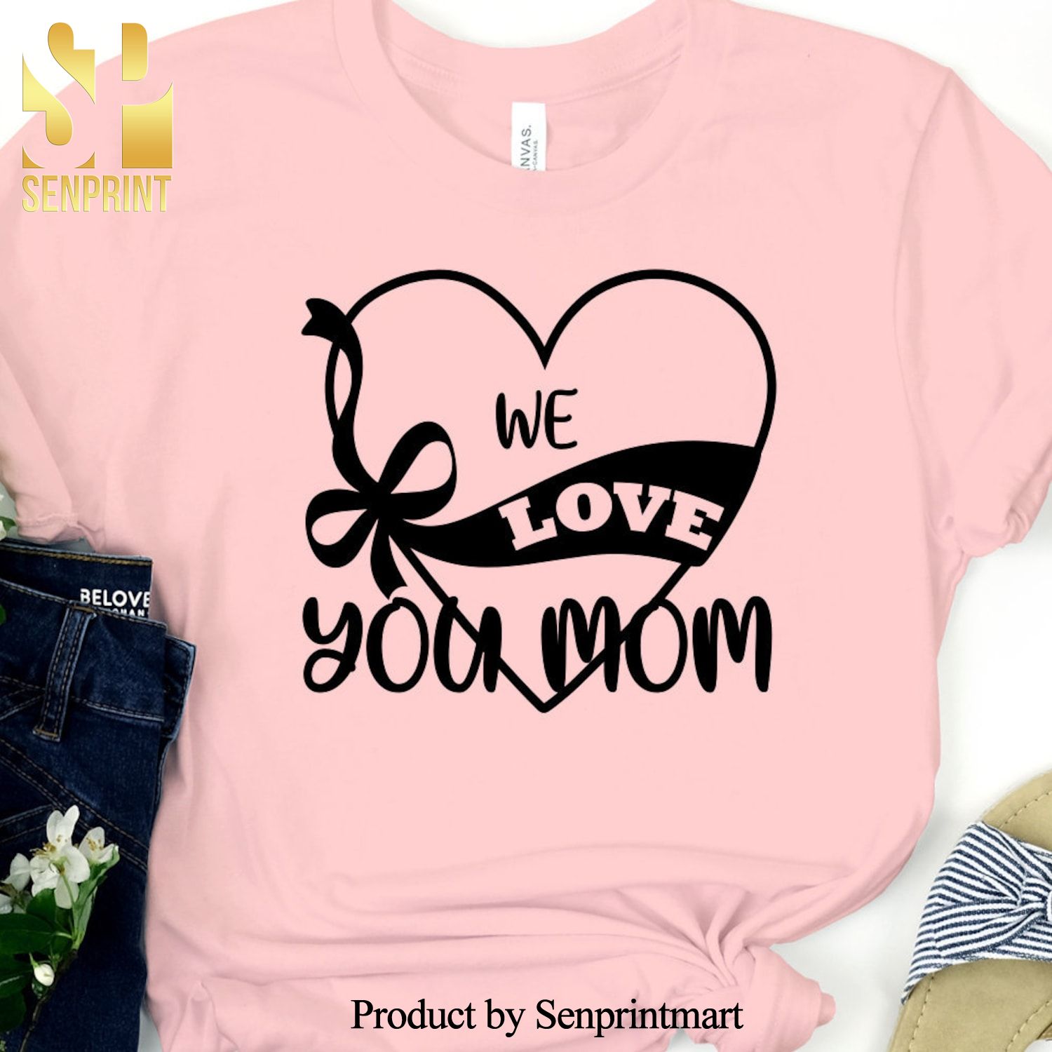 We Love You Mom We Love You Mom Mother’s Day Gift Shirt