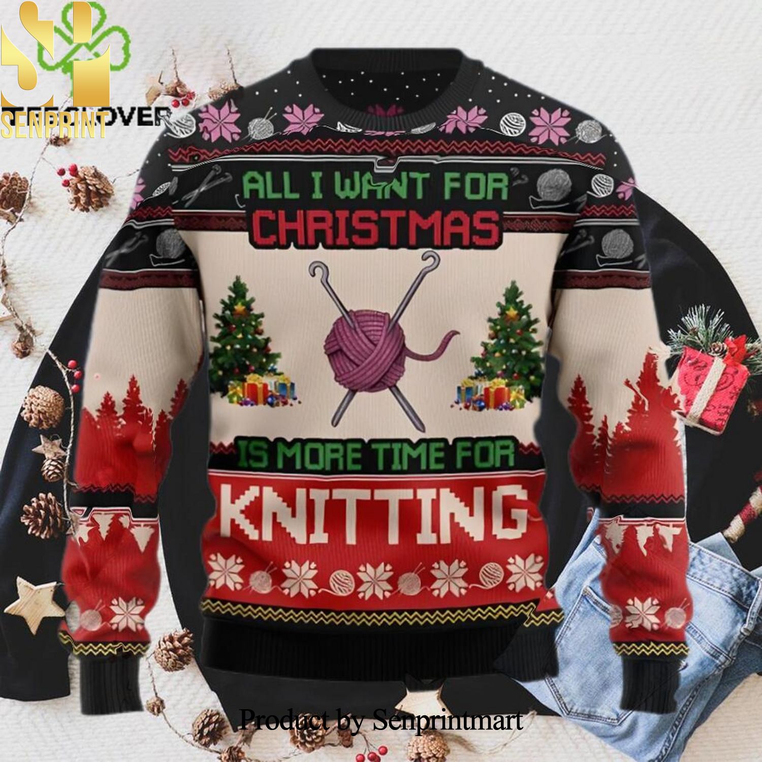 Knitting Lover All I Want For Christmas Is More Time For Knitting 3D Printed Ugly Christmas Sweater
