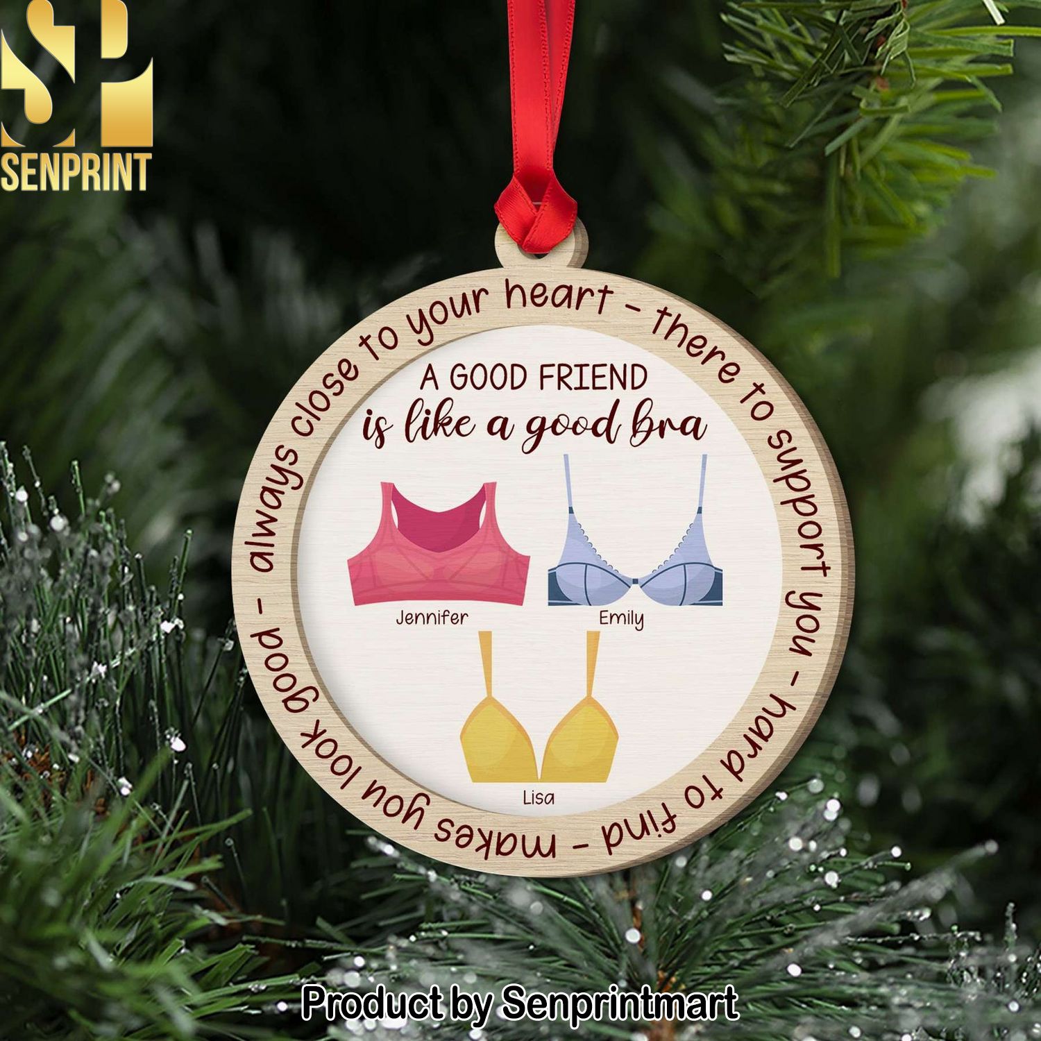 A Good Friend Is Like A Good Bra, Gift For Friends, Personalized Wood Ornament, Bralette Friends Ornament, Christmas Gift