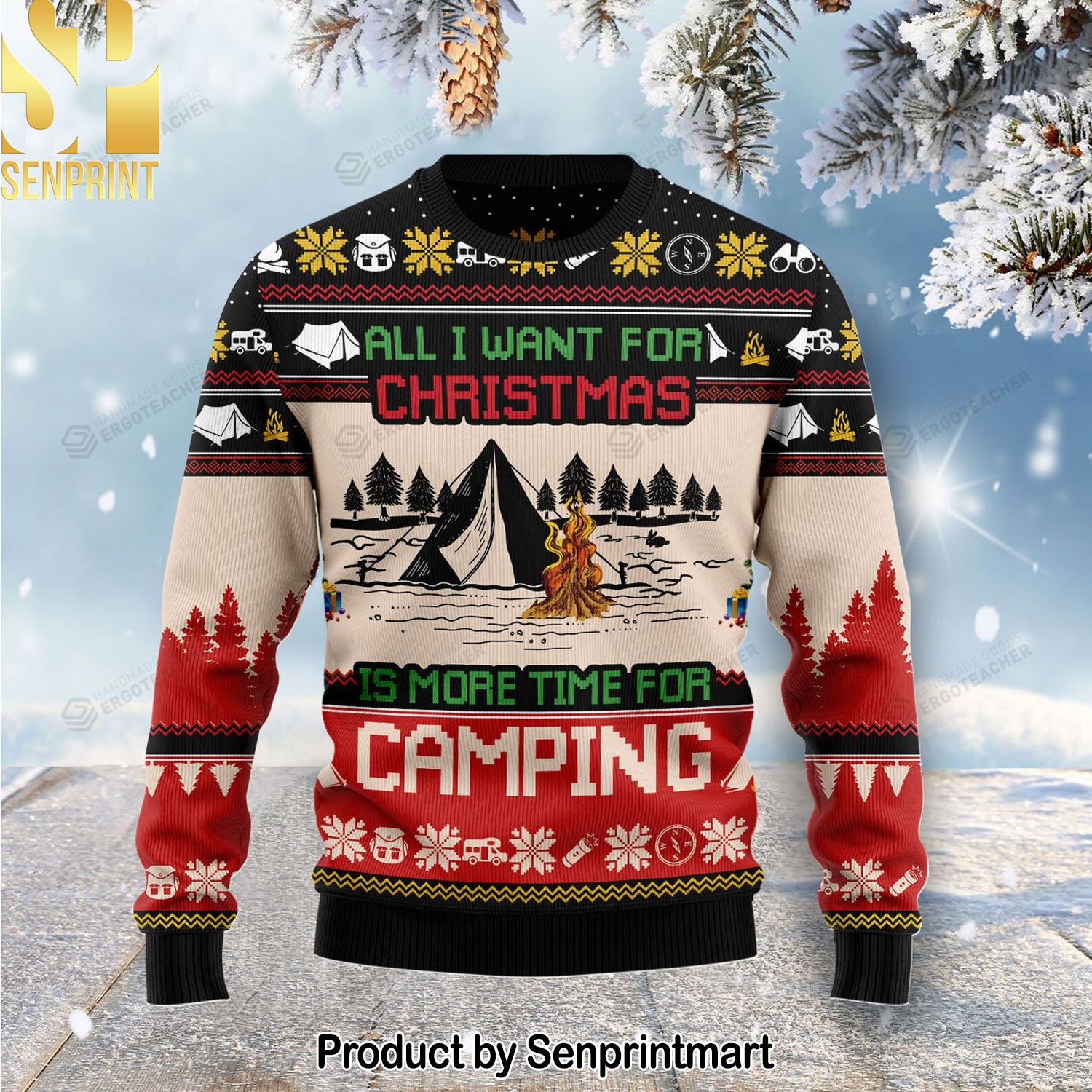 All I Want For Christmas Is More Time For Camping For Christmas Gifts Ugly Christmas Sweater