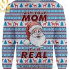 Ask Your Mom If I’m Real Santa Knitting Pattern 3D Print Ugly Sweater