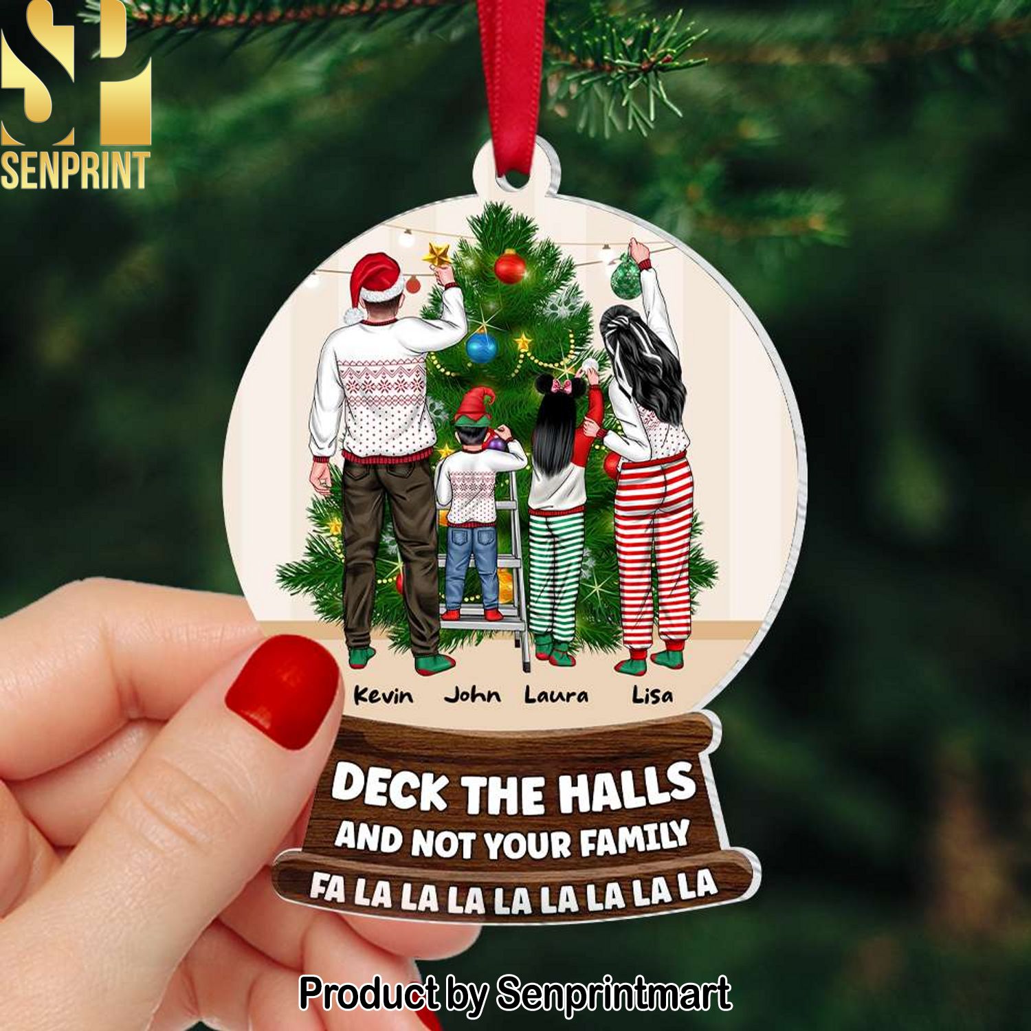 Deck The Halls And Not Your Family, Personalized Wood Ornament, Christmas Gifts For Family