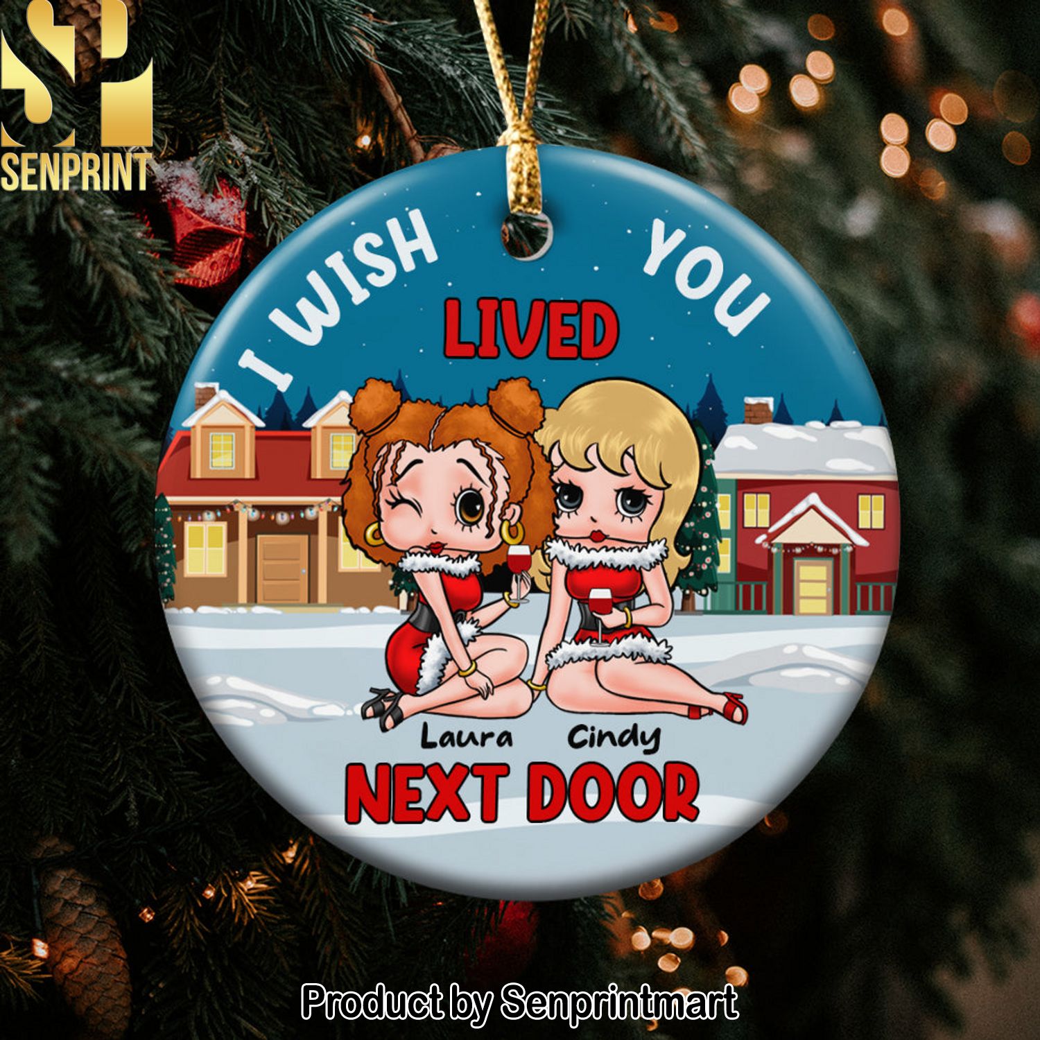 I Wish Lived You Next Door 02NADT110923HH Personalized Ornament, Gifts For Besties