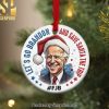 Let’s Get Wrecked And Save Santa A Trip, Personalized Ornament, Gifts For Friend